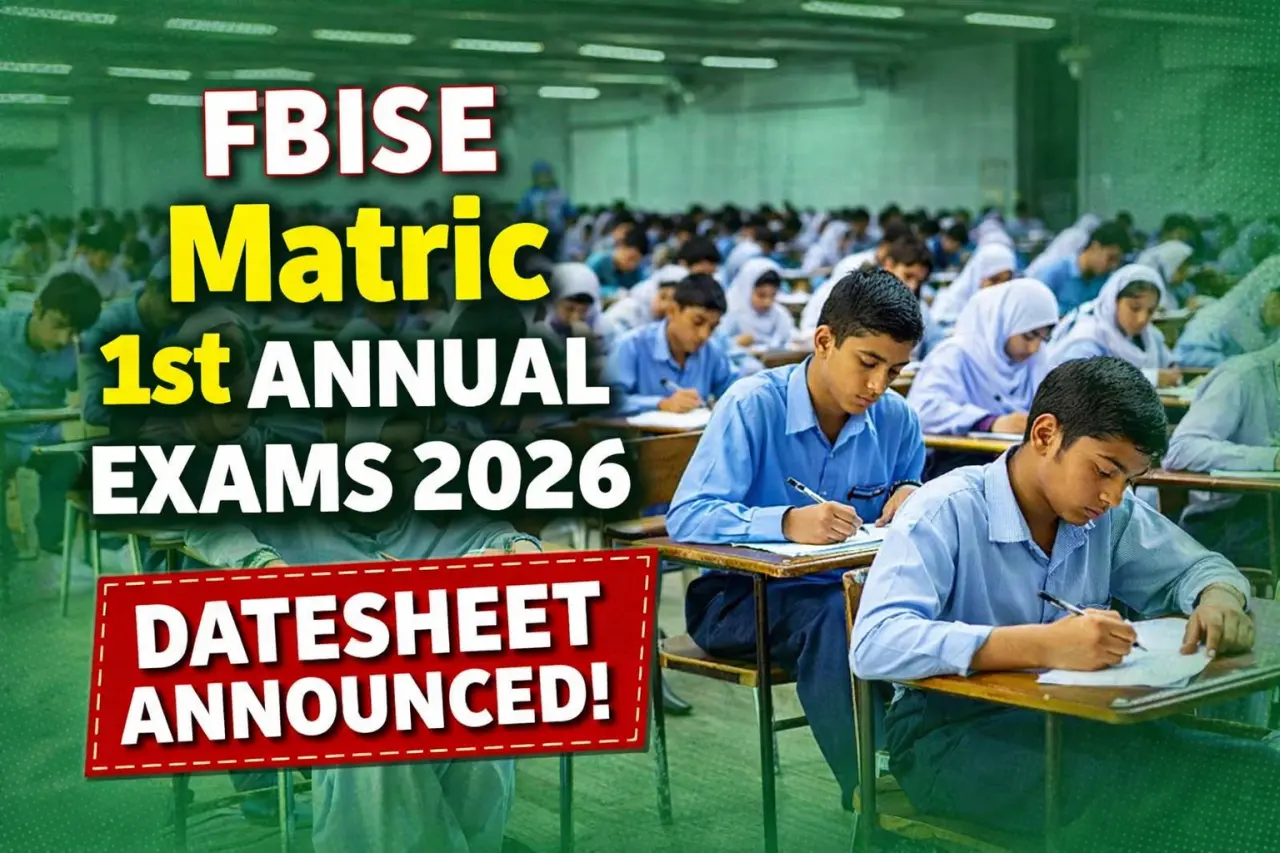 FBISE Matric Date sheet for 1st Annual Examinations 2026